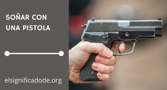 Qué significa soñar con una pistola