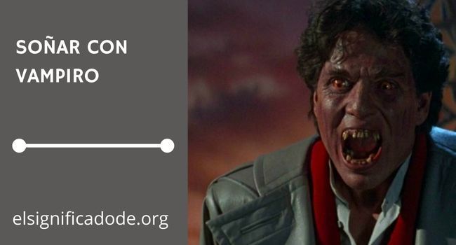Que significa soñar con un vampiro