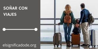 Significado de Soñar con Viajes