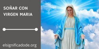 Significado de Soñar con la Virgen María