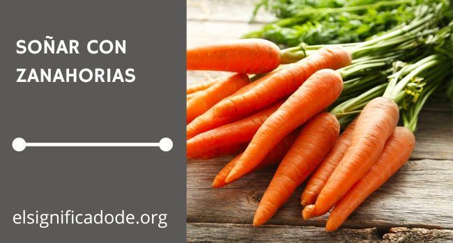Qué significa soñar con zanahorias