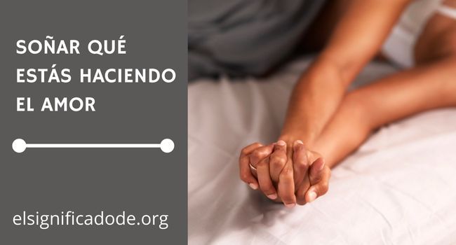 Qué significa soñar que estás haciendo el amor