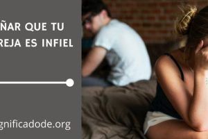 Significado de Soñar que tu Pareja es Infiel