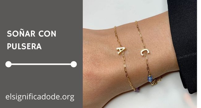 Que significa soñar con una pulsera