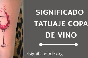 Significado Tatuaje Copa de Vino