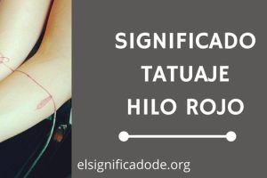 Significado Tatuaje Hilo Rojo