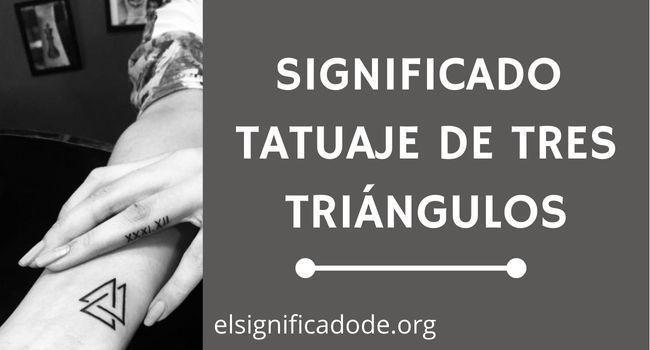 Qué significan tres triángulos en un tatuaje