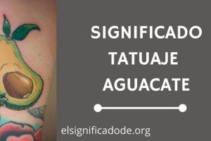 Significado Tatuaje Aguacate