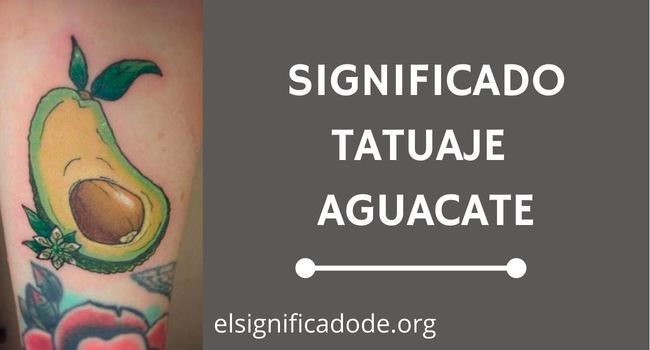 Qué significa tatuaje aguacate