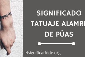Significado Tatuaje Alambre de Púas