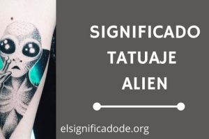 Significado Tatuaje Alien
