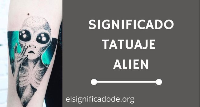 Qué significa un tatuaje alien