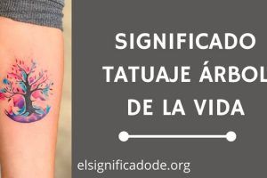 Significado Tatuaje Árbol de la Vida