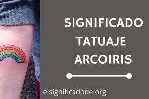Significado Tatuaje Arcoiris