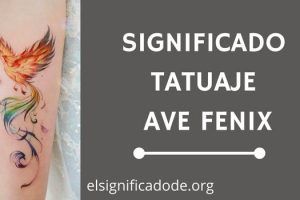 Significado Tatuaje Ave Fénix