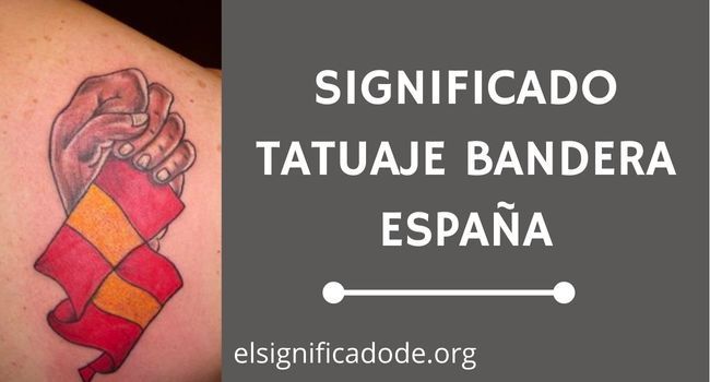 Qué signfica tatuaje bandera de españa