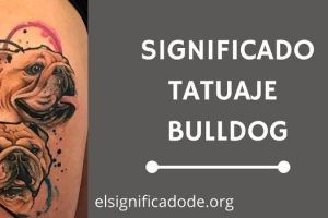 Significado Tatuaje Bulldog