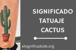 Significado Tatuaje Cactus