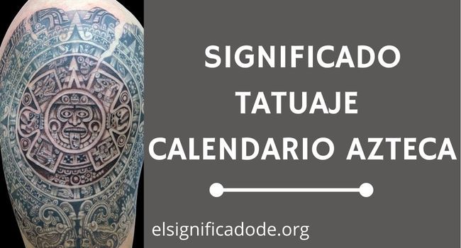 Significado Tatuaje Calendario Azteca