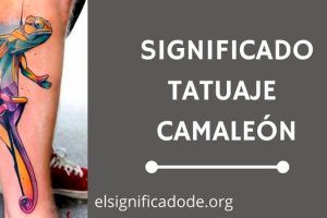 Significado Tatuaje Camaleón