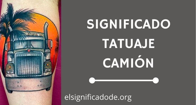 Qué significa el tatuaje de un camion