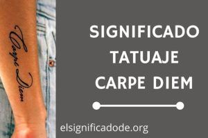 Significado Tatuaje Carpe Diem