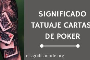 Significado Tatuajes Cartas de Póker