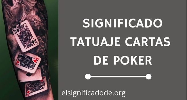 Signficado Tatuaje Cartas de Poker