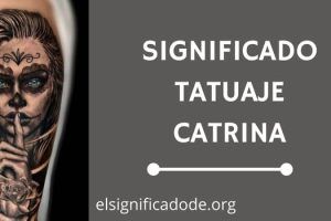 Significado Tatuaje Catrina