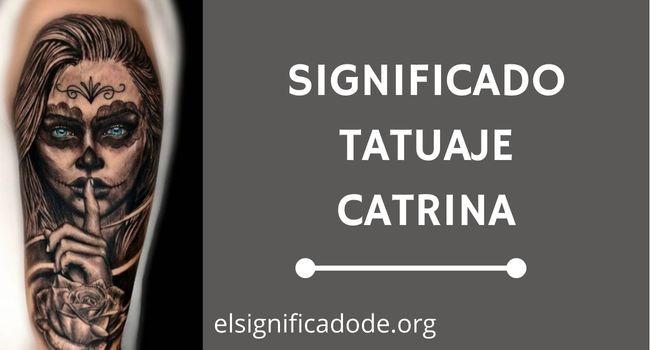 Significado Tatuaje Catrina