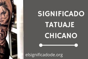 Significado de Tatuajes Chicanos