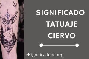 Significado Tatuaje Ciervo