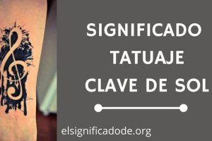 Significado Tatuaje Clave de Sol