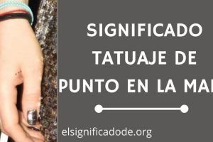 Significado Tatuaje Puntos en la Mano