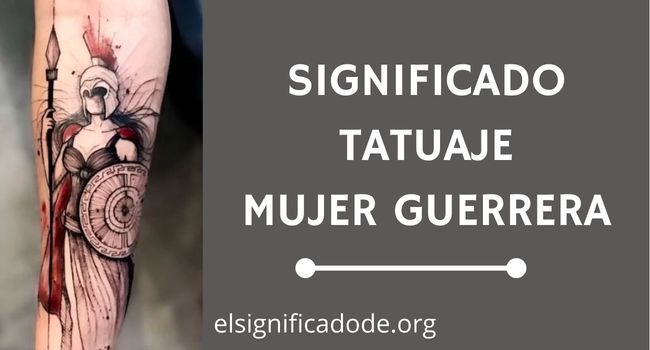 Que significa tatuaje mujer guerrera