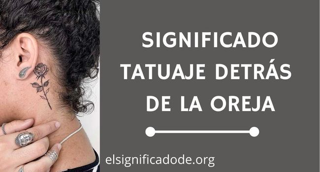 Qué significa tatuaje detrás de la oreja