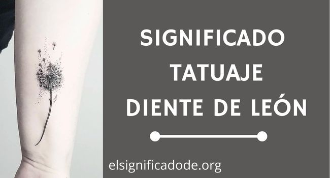 Qué significa un tatuaje de diente de león