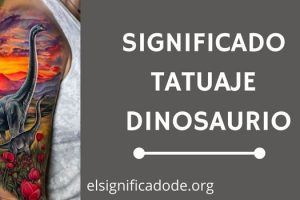 Significado Tatuaje Dinosaurio