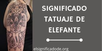 Significado Tatuaje Elefante