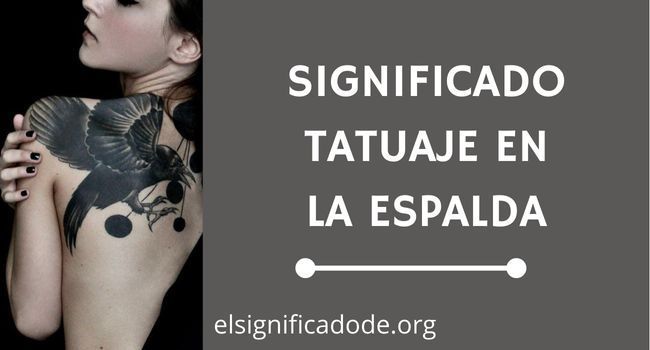 Qué significa un tatuaje en la espalda
