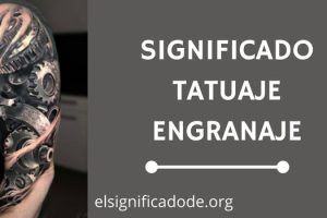 Significado Tatuaje Engranajes
