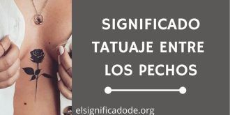 Significado Tatuaje entre los Pechos