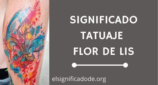 Significado Tatuaje Flor de Lis