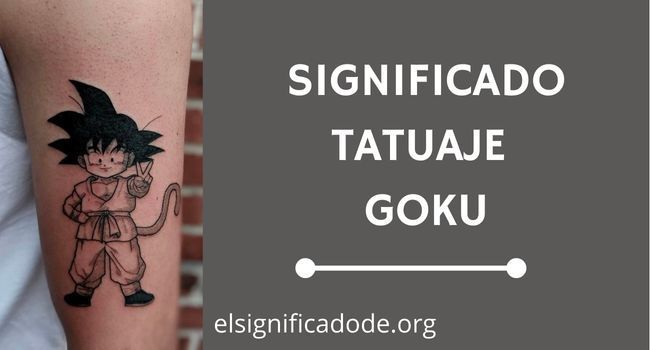 Significado tatuaje goku