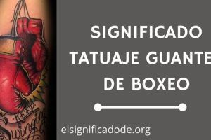 Significado Tatuaje Guantes de Boxeo