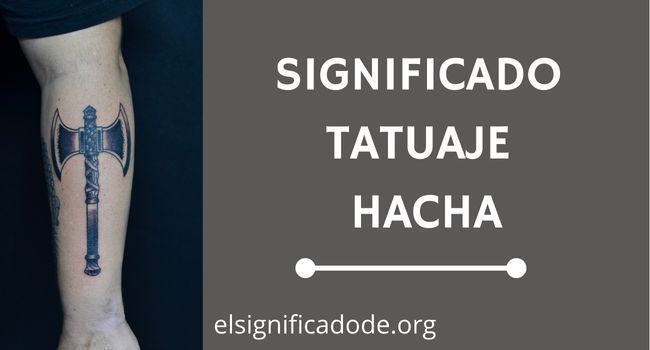 Qué significa un tatuaje de hacha