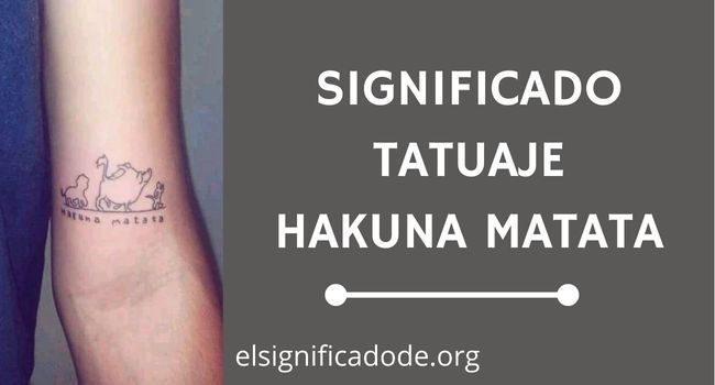 Significado tatuaje Hakuna Matata