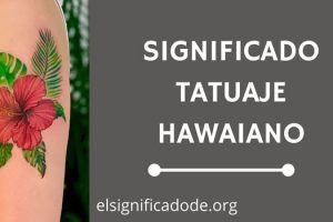 Significado Tatuaje Hawaiano