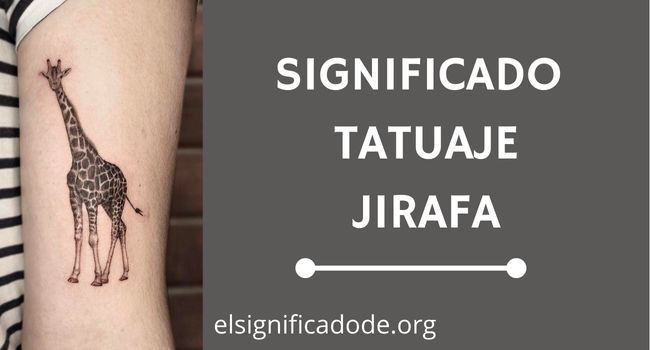 Qué significa el tatuaje de una jirafa