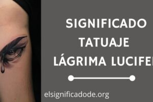 Significado Tatuaje Lágrima de Lucifer